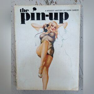The Pin-Up, A Modest History by Mark Gabor, Book